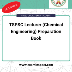 TSPSC Lecturer (Chemical Engineering) Preparation Book